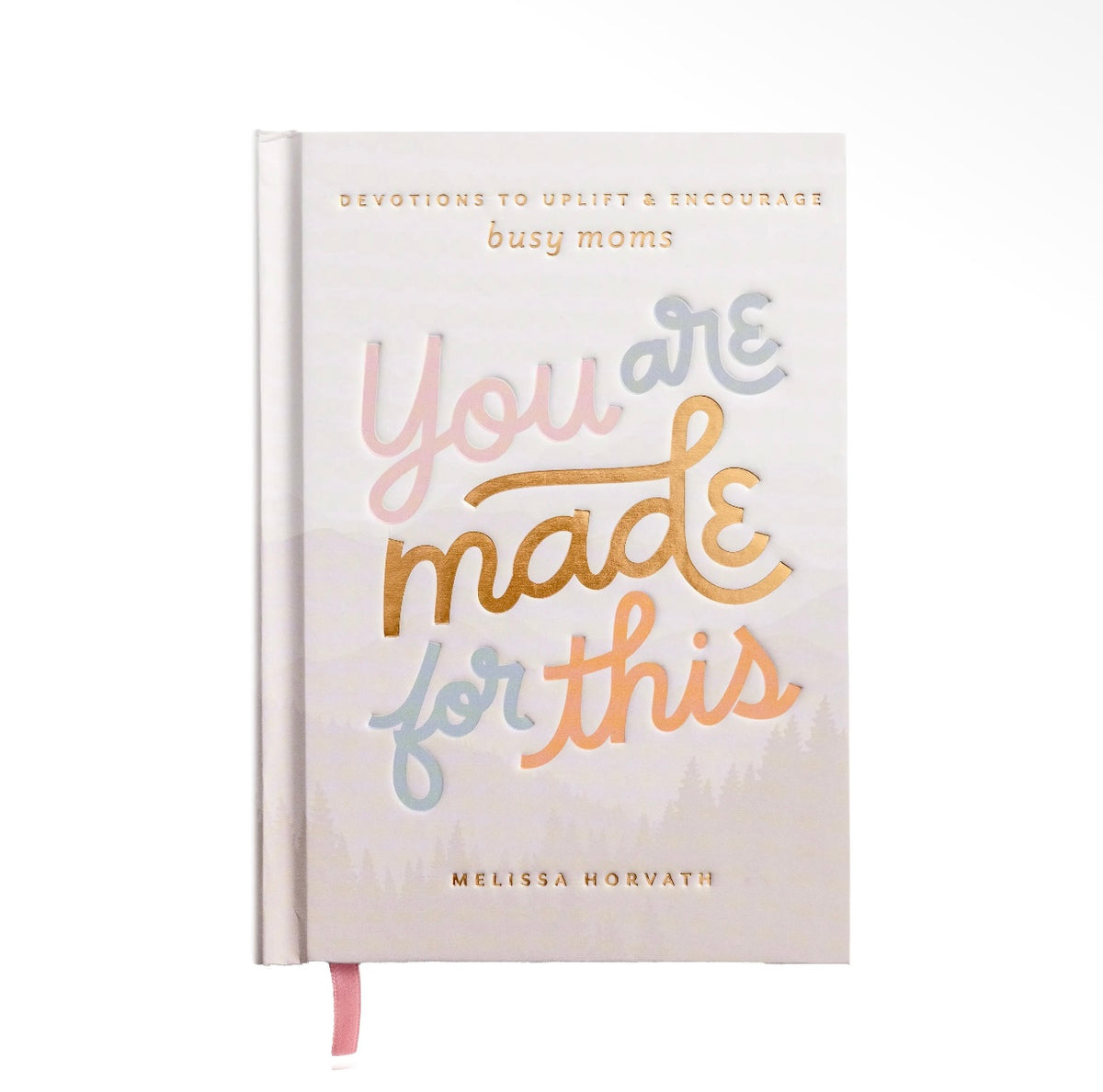 You Are Made For This: Devotions